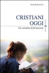 Cristiani oggi. Un cammino di formazione