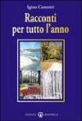 Racconti per tutto l'anno. 66 aneddoti per vivere meglio