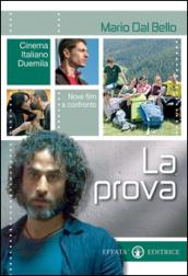 La prova. Cinema italiano Duemila. Nove film a confronto