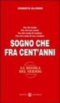 Sogno che fra cent'anni. La gioia di rispondere sì