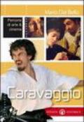 Caravaggio. Percorsi di arte & cinema. Ediz. illustrata