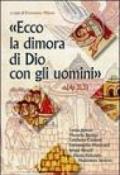 «Ecco la dimora di Dio con gli uomini» (Ap 21,3)