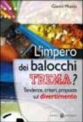 L'impero dei balocchi trema? Tendenze, criteri, proposte sul divertimento