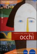 Vedere non solo con gli occhi. Diario di un vedente parkinsoniano