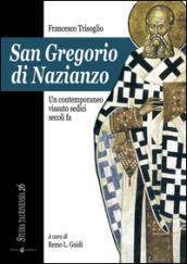 San Gregorio di Nazianzo. Un contemporaneo vissuto sedici secoli fa