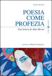 Poesia come profezia. Una lettura di Alda Merini