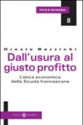 Dall'usura al giusto profitto. L'etica economica della scuola francescana