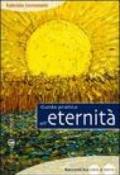 Guida pratica all'eternità. Racconti fra cielo e terra