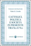 Cattolici, politica e società in Piemonte tra '800 e '900