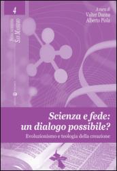 Scienza e fede: un dialogo possibile? Evoluzionismo e teologia della creazione