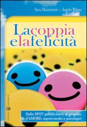 La coppia e la felicità. Dallo spot pubblicitario al progetto d'amore. Aspetti medici e psicologici