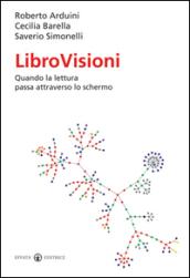 LibroVisioni. Quando la lettura passa attraverso lo schermo