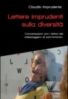 Lettere imprudenti sulla diversità. Conversazioni con i lettori del «Messaggero di sant'Antonio»