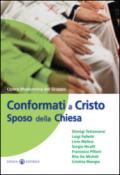 Conformati a Cristo sposo della Chiesa