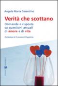 Verità che scottano. Domande e risposte su questioni attuali di amore e di vita