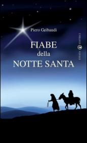 Fiabe della Notte Santa. Ediz. illustrata