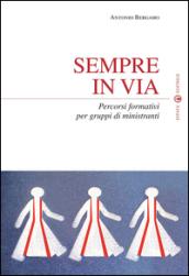 Sempre in via. Percorsi formativi per gruppi di ministranti