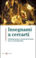 Insegnami a cercarti