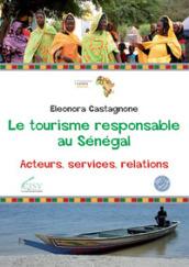 Le tourisme responsable au Sénégal. Acteurs, servives, relations