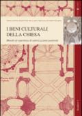 I beni culturali della Chiesa. Metodi ed esperienze di valorizzazione pastorale