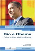 Dio e Obama. Fede e politica alla Casa Bianca