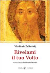 Rivelami il tuo volto