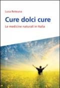 Cure dolci cure. Le medicine naturali in Italia