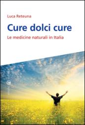 Cure dolci cure. Le medicine naturali in Italia