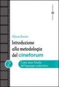 Introduzione alla metodologia del cineforum. 2.Come usare l'analisi del linguaggio audiovisivo