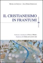 Il cristianesimo in frantumi