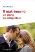 Il matrimonio. Un segno da interpretare