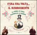 C'era una volta... il Risorgimento. La storia in versi raccontata ai bambini