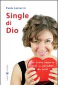 Single di Dio. Le brave ragazze vanno in paradiso... da sole?