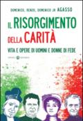 Il Risorgimento della carità. Vita e opere di uomini e donne di fede