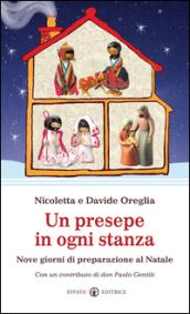 Un presepe in ogni stanza. Nove giorni di preparazione al Natale