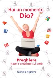 Hai un momento Dio? Preghiere nate e cresciute sul web