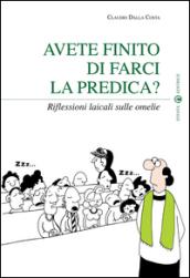 Avete finito di farci la predica? Riflessioni laicali sulle omelie