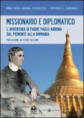 Missionario e diplomatico. L'avventura di padre Paolo Abbona dal Piemonte alla Birmania