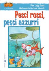 Pesci rossi, pesci azzurri