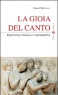 La gioia del canto. Esperienza artistica e contemplativa