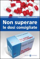 Non superare le dosi consigliate