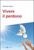 Vivere il perdono