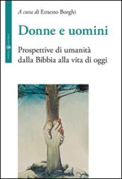 Donne e uomini. Prospettive di umanità dalla Bibbia alla vita di oggi