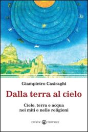 Dalla terra al cielo. Cielo, terra e acqua nei miti e nelle religioni