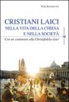 Cristiani laici nella vita della Chiesa e nella società. Con un commento alla Christifideles laici