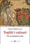 Togliti i calzari. Per avvicinarsi a Dio