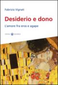 Desiderio e dono. L'amore fra Eros e Agape