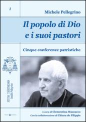 Il popolo di Dio e i suoi pastori. Cinque conferenze patristiche