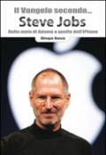 Il Vangelo secondo... Steve Jobs. Dalla mela di Adamo a quella dell'iPhone