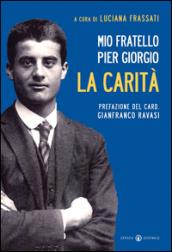 Mio fratello Pier Giorgio. La carità